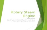 Rotary Steam Engine Group Members: Brent Bass, Kenneth Ewa, Jesse Buck, Christian Diaz, Shane Gillispie, Michael Hargett, Dylan Hinson, Jonathan Labonte,