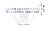 Capital Cost Estimating for Chemical Engineers David Mody.