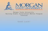 Morgan State University Nursing Alumni Association Mentor Program Tutorial Good Luck!