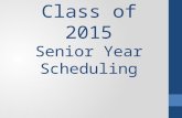 Class of 2015 Senior Year Scheduling. Scheduling Worksheet.