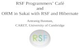 RSF Programmers Café and ORM in Sakai with RSF and Hibernate Antranig Basman, CARET, University of Cambridge.