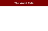 The World Café. Agenda Introduction to The World Café Methodology The Future of OD Café Wrap Up.