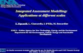 Integrated Assessment Modelling: Applications at different scales Air Quality assessment strategies: addressing the new Air Quality Directive and CAFE.