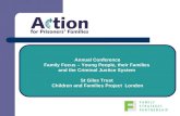 Annual Conference Family Focus – Young People, their Families and the Criminal Justice System St Giles Trust Children and Families Project London.