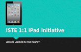 ISTE 1:1 iPad Initiative Lessons Learned by Fran Mauney.