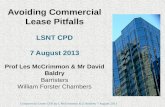 Avoiding Commercial Lease Pitfalls LSNT CPD 7 August 2013 Prof Les McCrimmon & Mr David Baldry Barristers William Forster Chambers Commercial Lease CPD.
