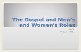 The Gospel and Mens and Womens Roles AACF May 4, 2011.