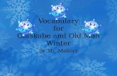 Vocabulary for Gluskabe and Old Man Winter By Mr. Mallory.