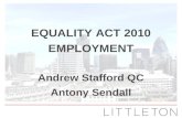 Equality Act 2010 Employment ANDREW STAFFORD QC ANTONY SENDALL EQUALITY ACT 2010 EMPLOYMENT Andrew Stafford QC Antony Sendall.