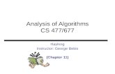 Analysis of Algorithms CS 477/677 Hashing Instructor: George Bebis (Chapter 11)