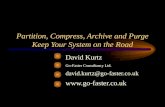 Partition, Compress, Archive and Purge Keep Your System on the Road David Kurtz Go-Faster Consultancy Ltd. david.kurtz@go-faster.co.uk .