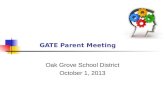GATE Parent Meeting Oak Grove School District October 1, 2013.
