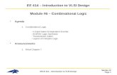 Module #6 Page 1 EELE 414 – Introduction to VLSI Design EE 414 – Introduction to VLSI Design Module #6 – Combinational Logic Agenda 1.Combinational Logic.