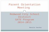 NATALIE SANCHEZ Redwood City School District GATE Program 2014-2015 Parent Orientation Meeting.
