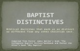 Biblical doctrines that mark us as distinct or different from any other Christian sect. Compiled from Pastor James Bellers book The Collegiate Baptist.