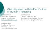 Civil Litigation on Behalf of Victims of Human Trafficking Dan Werner Deputy Director, IJP Southern Poverty Law Center daniel.werner@splcenter.org Kathleen.