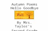 Autumn Poems Hello Goodbye By Mrs. Taylors Second Grade Class.