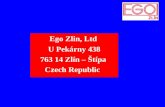 Ego Zlin, Ltd U Pekárny 438 763 14 Zlín – Štípa Czech Republic.
