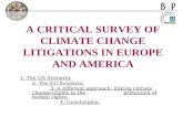 A CRITICAL SURVEY OF CLIMATE CHANGE LITIGATIONS IN EUROPE AND AMERICA 1- The US Scenario; 2- The EU Scenario; 3- A different approach: linking climate.