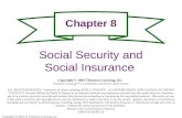 Copyright © 2002 by Thomson Learning, Inc. Chapter 8 Social Security and Social Insurance Copyright © 2002 Thomson Learning, Inc. Thomson Learning is a.