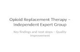 Opioid Replacement Therapy – Independent Expert Group Key findings and next steps – Quality Improvement.