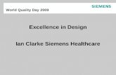 World Quality Day 2009 Excellence in Design Ian Clarke Siemens Healthcare.