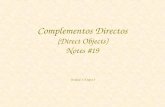 Complementos Directos (Direct Objects) Notes #19 Unidad 3, Etapa 3.