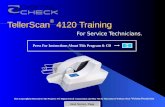TellerScan ® 4120 Training For Service Technicians. This Copyrighted Material Is The Property Of Digital Check Corporation and May Not be Reproduced Without.