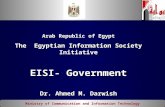 Ministry of Communication and Information Technology Arab Republic of Egypt The Egyptian Information Society Initiative EISI- Government Dr. Ahmed M. Darwish.