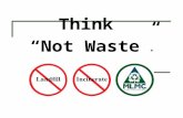 . Think Not Waste ®. Your Companys Trash Now Has Value MLMC Purchases 75% to 99% Of Your Company's Unwanted Materials Before They Are Discarded As Trash.