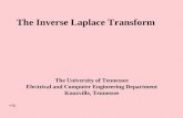 The Inverse Laplace Transform The University of Tennessee Electrical and Computer Engineering Department Knoxville, Tennessee wlg.