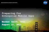 Preparing For Enterprise Mobile Apps Norman Smith, SAIC August 15, 2011.