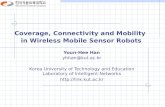 Coverage, Connectivity and Mobility in Wireless Mobile Sensor Robots Youn-Hee Han yhhan@kut.ac.kr Korea University of Technology and Education Laboratory.
