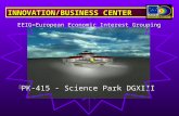 J PK-415 - Science Park DGXIII INNOVATION/BUSINESS CENTER EEIG=European Economic Interest Grouping.