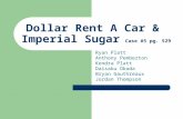 Dollar Rent A Car & Imperial Sugar Case #5 pg. 529 Ryan Platt Anthony Pemberton Kendra Platt Daisaku Okada Bryan Gauthreaux Jordan Thompson.