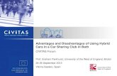 Advantages and Disadvantages of Using Hybrid Cars in a Car Sharing Club in Bath CIVITAS Forum Prof. Graham Parkhurst, University of the West of England,