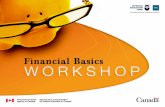COPYRIGHT/PERMISSION TO REPRODUCE The Financial Basics workshop materials are covered by the provisions of the Copyright Act, by Canadian laws, policies,
