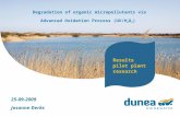 Degradation of organic micropollutants via Advanced Oxidation Process (UV/H 2 O 2 ) 25-09-2009 Josanne Derks Results pilot plant research.