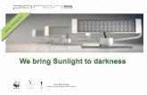 We bring the sun inside Parans offers sunlight for indoor environments through an innovative system that captures and directs the rays of the sun. In.