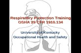 University of Kentucky Occupational Health and Safety Respiratory Protection Training OSHA 29 CFR 1910.134.