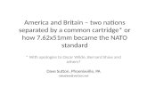 America and Britain – two nations separated by a common cartridge* or how 7.62x51mm became the NATO standard * With apologies to Oscar Wilde, Bernard Shaw.