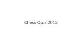 Chess Quiz 2012. Question 1 Who was the winner of the recent Tata Steel Tournament?