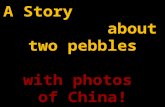 A Story about two pebbles with photos of China! The difference between logical thoughts and lateral thoughts.