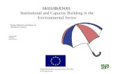 SK03/IB/EN/01-Financed by EU Phare Programme SK03/IB/EN/01 SK03/IB/EN/01 Institutional and Capacity Building in the Environmental Sector Project Objectives.