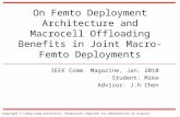 Copyright © Chang Gung University. Permission required for reproduction or display. On Femto Deployment Architecture and Macrocell Offloading Benefits.