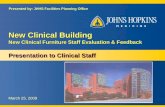 New Clinical Building New Clinical Furniture Staff Evaluation & Feedback Presentation to Clinical Staff Presented by: JHHS Facilities Planning Office March.
