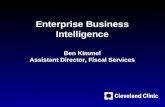 Enterprise Business Intelligence Ben Kimmel Assistant Director, Fiscal Services.