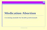 Ibis Reproductive Health1 Medication Abortion A training module for health professionals.