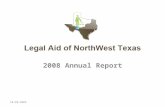 10/28/2009 2008 Annual Report. Legal Aid of NorthWest Texas 2008 Annual Report Mr. Stanley R. Mays 2008 BOARD CHAIR Bailey & Mays Mr. David E. Rohlf 2008.