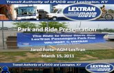 Park and Ride Presentation Jared Forte- AGM LexTran March 15, 2011.